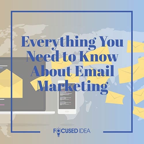Everything you need to know about email marketing