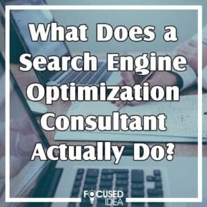 What does a search engine optimization consultant actually do?